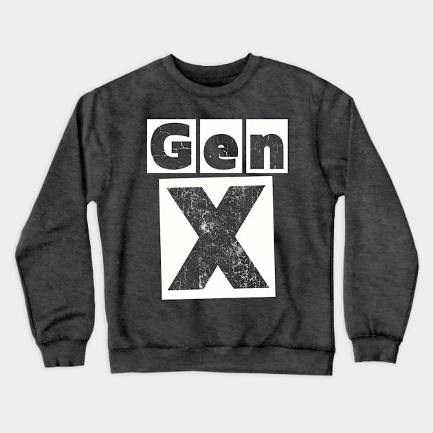 GEN X - A Little Distressed but Still a Fine Vintage Crewneck Sweatshirt by TJWDraws